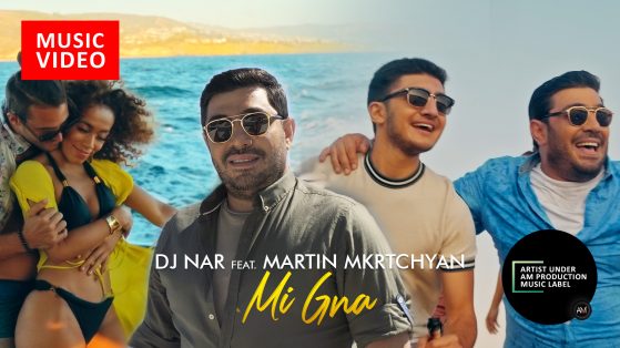 DJ Nar ft. Martin Mkrtchyan - Mi Gna